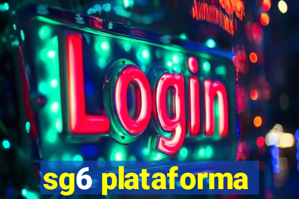 sg6 plataforma